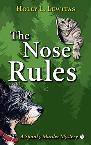 Nose Rules  A Spunky Murder Mystery [Paperback]