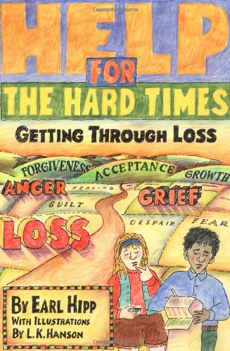 Help for The Hard Times Getting Through Loss [Paperback]
