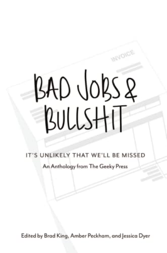 Bad Jobs & Bullshit [Paperback]