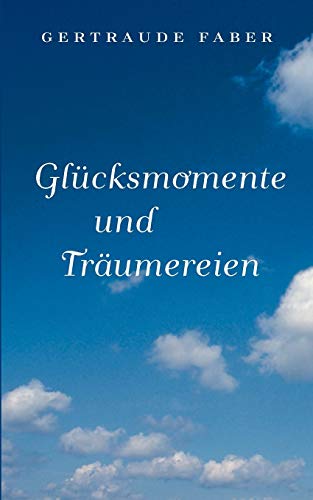 Glcksmomente und Trumereien [Paperback]