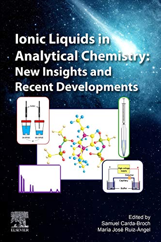 Ionic Liquids in Analytical Chemistry: New Insights and Recent Developments [Paperback]