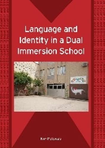 Language and Identity in a Dual Immersion School [Paperback]