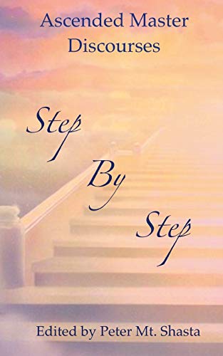 Step By Step Ascended Master Discourses [Paperback]