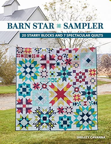 Barn Star Sampler 20 Starry Blocks and 7 Spectacular Quilts [Paperback]