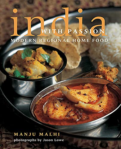 India with Passion Modern Regional Home Food [Hardcover]