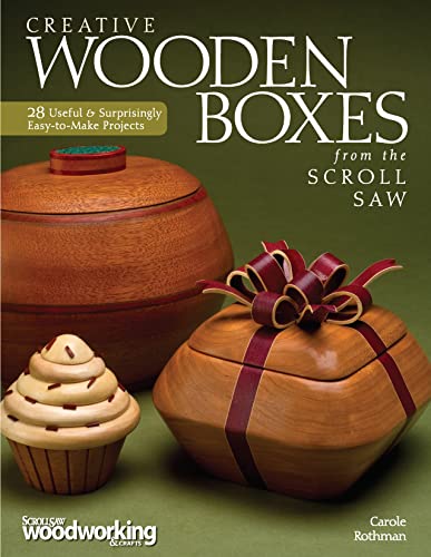 Creative Wooden Boxes from the Scroll Saw 28 Useful &amp Surprisingly Easy-to- [Paperback]
