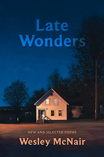Late Wonders New & Selected Poems [Hardcover]