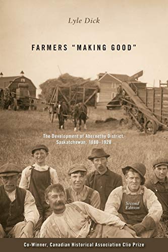 Farmers &quotMaking Good&quot The Development of Abernethy District, Saskatch [Paperback]