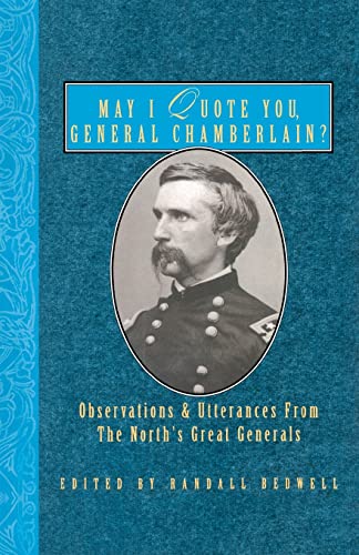 May I Quote You, General Chamberlain Observations & Utterances of the Nort [Paperback]