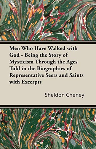 Men Who Have Walked With God - Being The Story Of Mysticism Through The Ages Tol [Paperback]