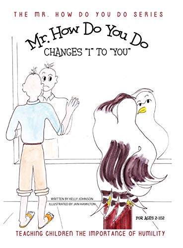 Mr. How Do You Do Changes  i  To  you  Teaching Children The Importance Of Humi [Hardcover]
