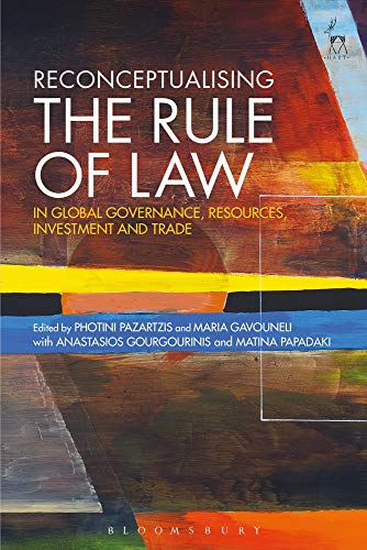 Reconceptualising the Rule of Law in Global Governance, Resources, Investment an [Paperback]