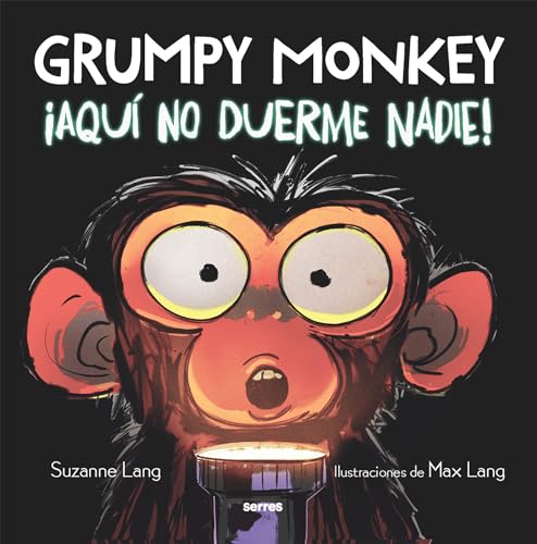 Grumpy Monkey Aqu no duerme nadie / Grumpy Monkey Up All Night [Hardcover]