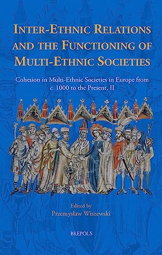 Inter-Ethnic Relations and the Functioning of Multi-Ethnic Societies Cohesion i [Hardcover]