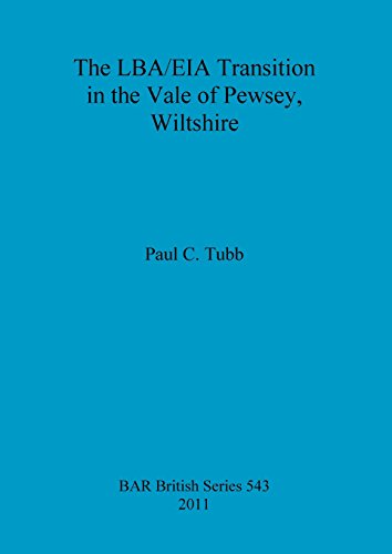 The LBA/EIA Transition in the Vale of Pewsey, Wiltshire [Paperback]