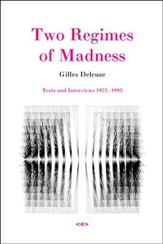 Two Regimes of Madness, revised edition Texts and Interviews 1975-1995 [Paperback]