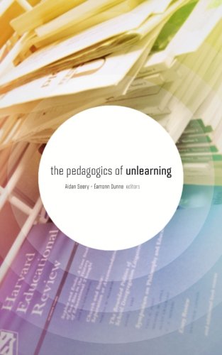 The Pedagogics Of Unlearning [Paperback]