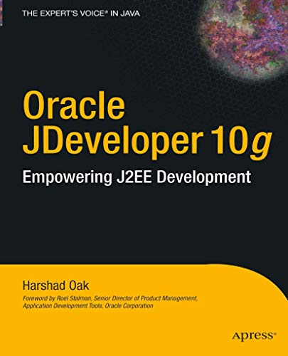 Oracle JDeveloper 10g Empowering J2EE Development [Paperback]