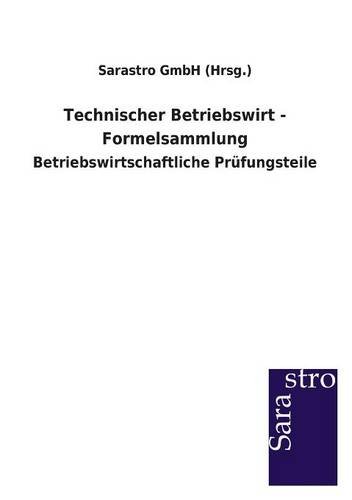 Technischer Betriebswirt - Formelsammlung (german Edition) [Paperback]
