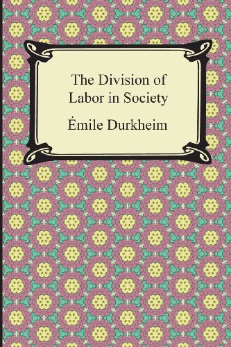 The Division Of Labor In Society [Paperback]