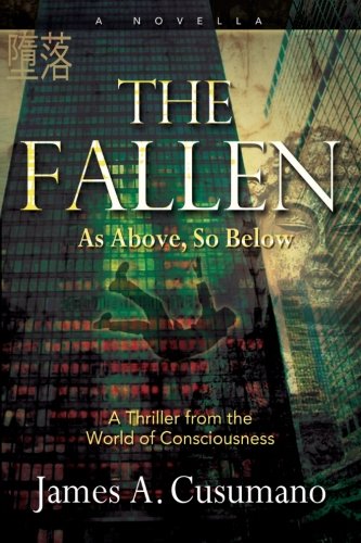 Fallen  As above, So below a Thriller from the World of Consciousness [Paperback]