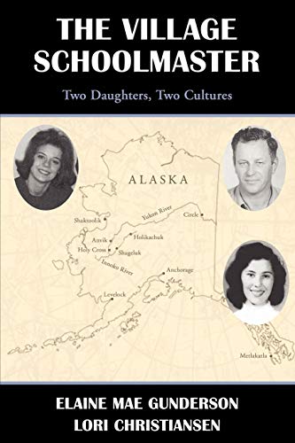 The Village SchoolmasterTwo Daughters, Two Cultures [Paperback]