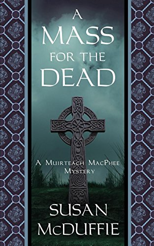 A Mass For The Dead A Muirteach Macphee Mystery [Paperback]