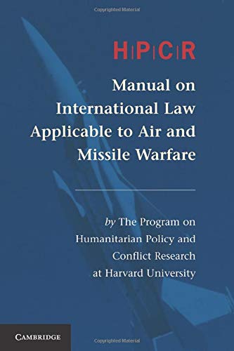 HPCR Manual on International Law Applicable to Air and Missile Warfare [Paperback]