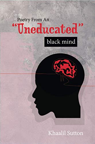 Poetry from an Uneducated Black Mind [Paperback]
