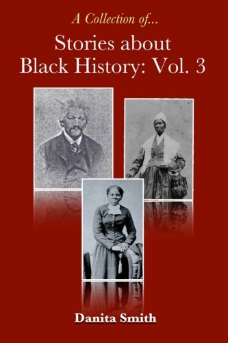 Stories About Black History Vol. 3 (volume 3) [Paperback]