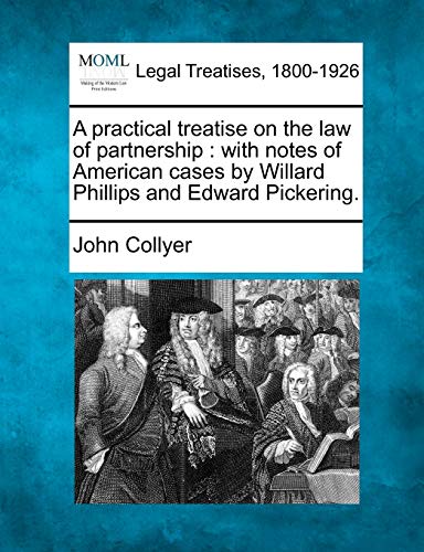 A Practical Treatise On The Law Of Partnership With Notes Of American Cases By  [Paperback]