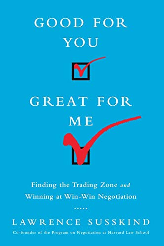 Good for You, Great for Me (INTL ED) Finding the Trading Zone and Winning at Wi [Paperback]