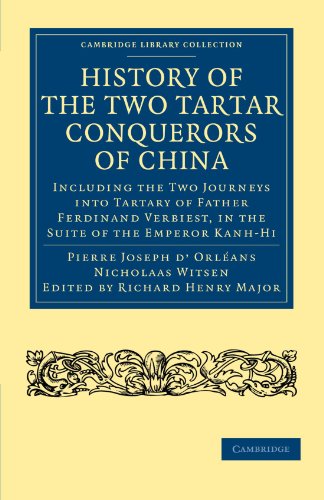 History of the Two Tartar Conquerors of China Including the Two Journeys into T [Paperback]