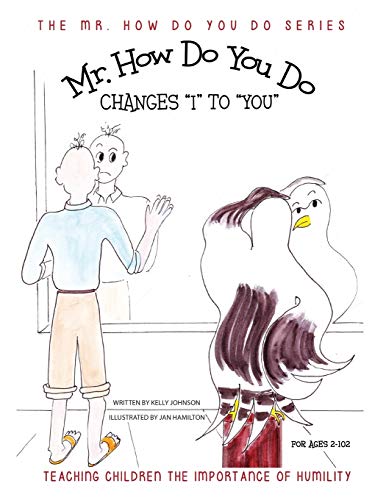 Mr. How Do You Do Changes  i  To  you  Teaching Children The Importance Of Humi [Paperback]