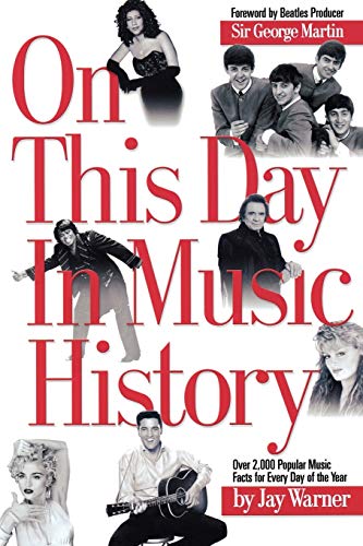 On This Day in Music History ON THIS DAY IN MUSIC HISTORY OVER 2,000 POPULAR M [Paperback]