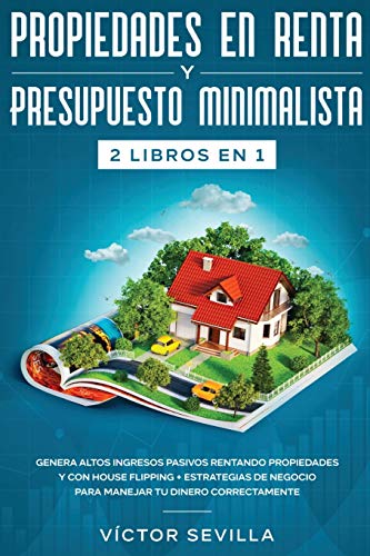Propiedades en Renta y Presupuesto Minimalista 2 Libros En 1  Genera Altos Ingr [Paperback]