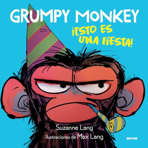 Grumpy Monkey Esto es una fiesta / Grumpy Monkey Party Time [Hardcover]
