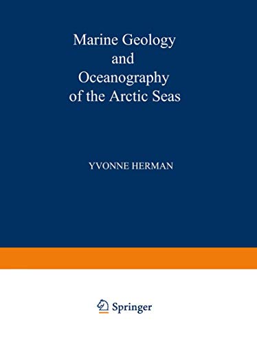 Marine Geology and Oceanography of the Arctic Seas [Paperback]