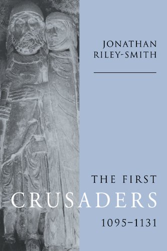 The First Crusaders, 1095}}}1131 [Hardcover]