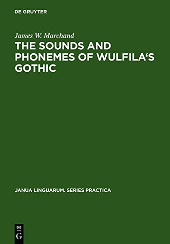 Sounds and Phonemes of Wulfila's Gothic [Hardcover]