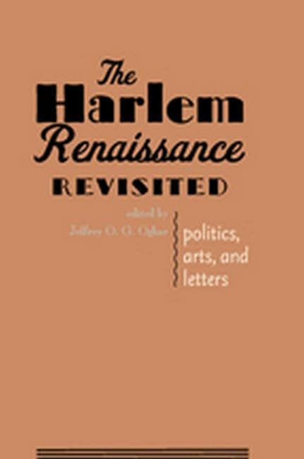 The Harlem Renaissance Revisited Politics, Arts, And Letters [Paperback]