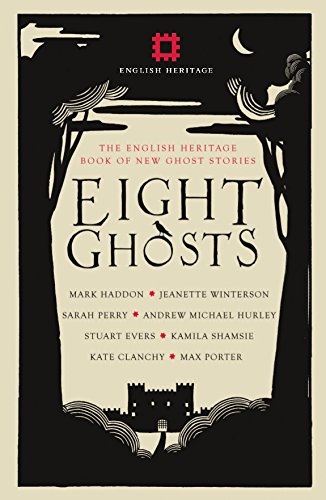 Eight Ghosts The English Heritage Book of Ghost Stories [Hardcover]