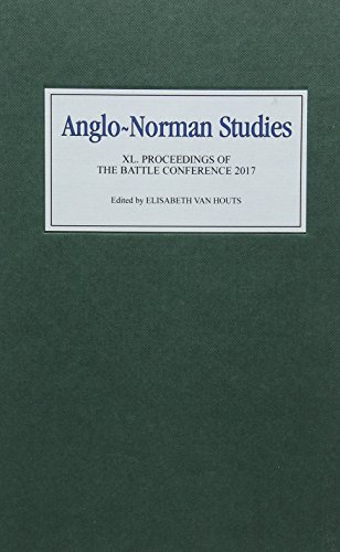 Anglo-Norman Studies XL  Proceedings of the Battle Conference 2017 [Hardcover]