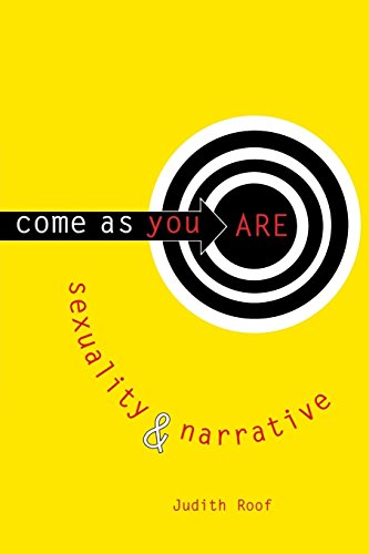 Come as You Are Sexuality and Narrative [Paperback]