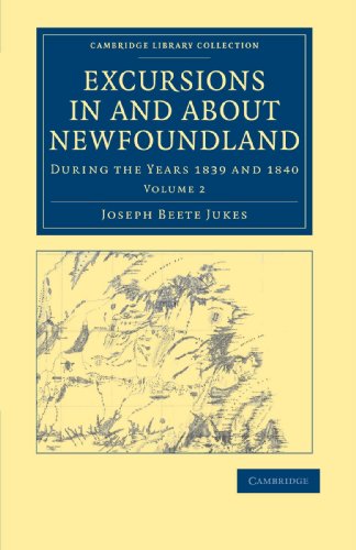 Excursions in and about Newfoundland, during the Years 1839 and 1840 [Paperback]