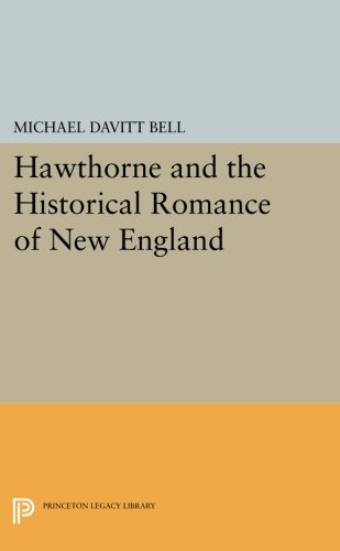 Hawthorne and the Historical Romance of New England [Paperback]