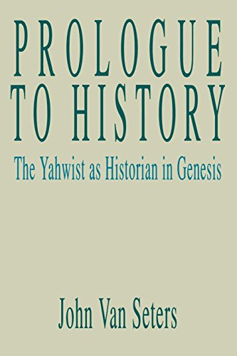 Prologue To History The Yahwist As Historian In Genesis [Paperback]
