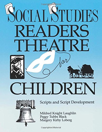 Social Studies Readers Theatre For Children Scripts And Script Development [Paperback]