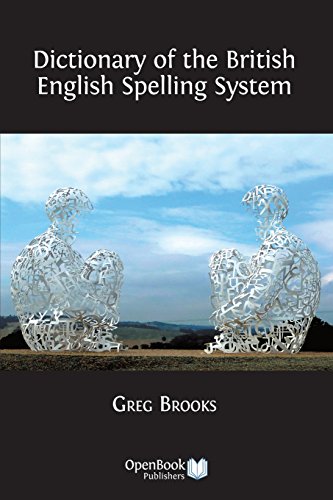 Dictionary Of The British English Spelling System [Paperback]