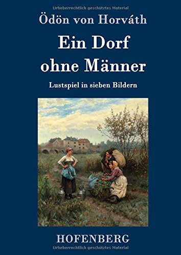 Ein Dorf Ohne Mnner (german Edition) [Hardcover]